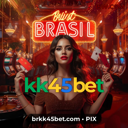 Bônus do kk45bet | Cassino Online Rápido e Seguro