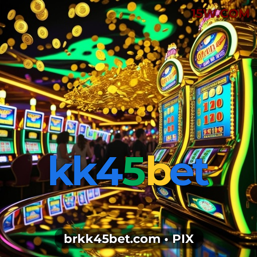 kk45bet: Jogue com confiança no cassino online mais seguro e confiável!